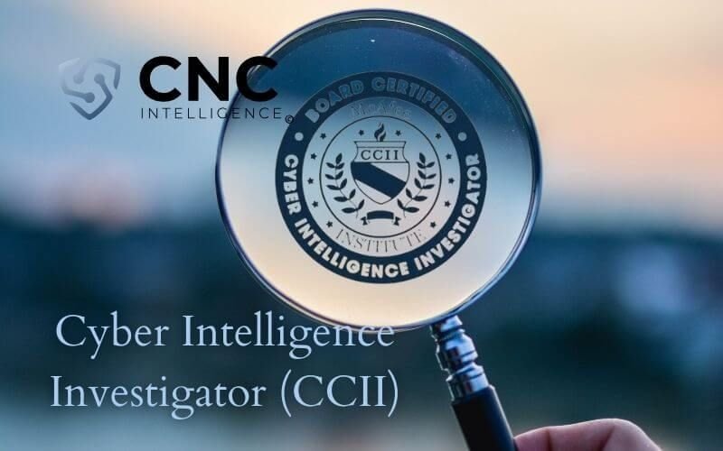 Magnifying glass showing Cyber Intelligence Investigator (CCII) emblem with CNC Intelligence logo.